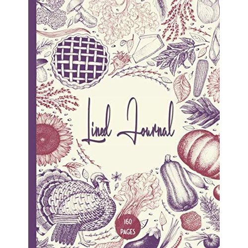 Thanksgiving - Talk Turkey To Me: Vintage Lined Journal To Write In For High School, College Or Office: Writing School Book: For Work, High School College Students And Homeschooling - 160 Indexed And