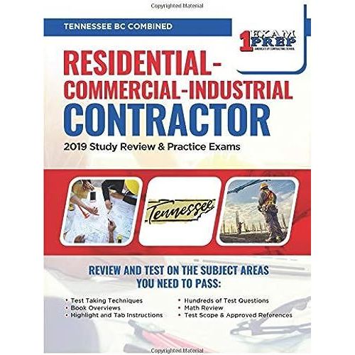 Tennessee Bc Combined Residential-Commercial-Industrial Contractor: 2019 Study Review & Practice Exams
