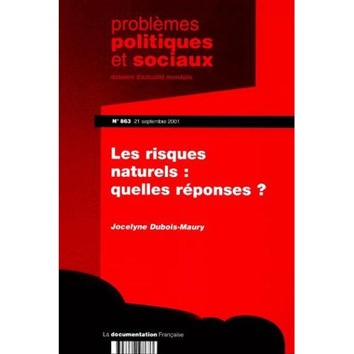 Problèmes Politiques Et Sociaux N° 863 21 Septembre 2001 : Les Risques Naturels, Quelles Réponses ?