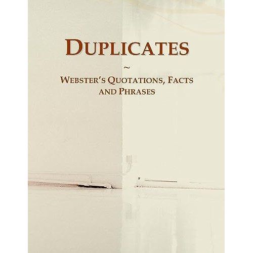 Duplicates: Webster's Quotations, Facts And Phrases