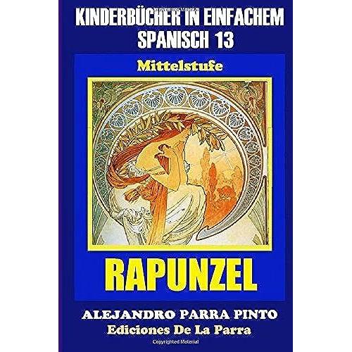 Rapunzel (Kinderbuecher In Einfachem Spanisch)