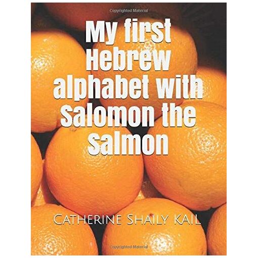My First Hebrew Alphabet With Salomon The Salmon