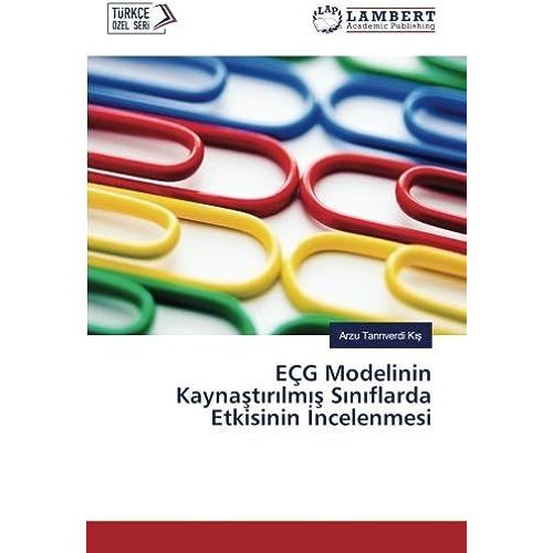 Eçg Modelinin Kayna¿T¿R¿Lm¿¿ S¿N¿Flarda Etkisinin ¿Ncelenmesi