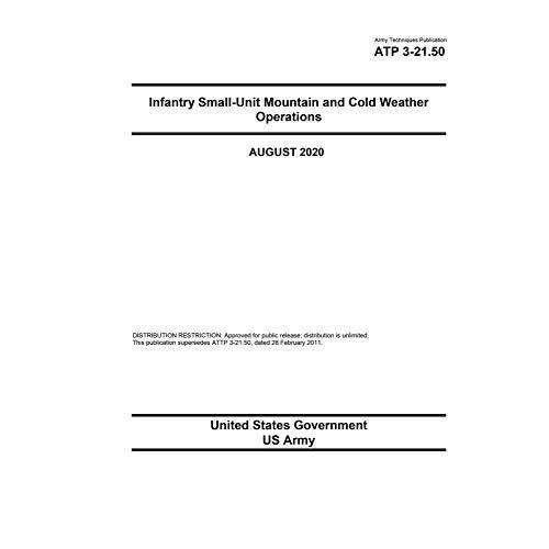 Army Techniques Publication Atp 3-21.50 Infantry Small-Unit Mountain And Cold Weather Operations August 2020