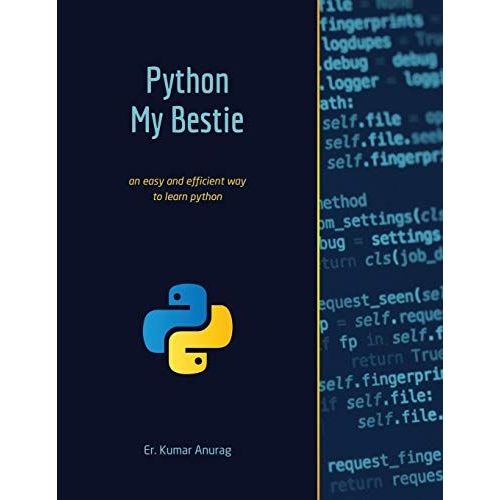 Python My Bestie: An Easy And Efficient Way To Learn Python (Kmranrg)
