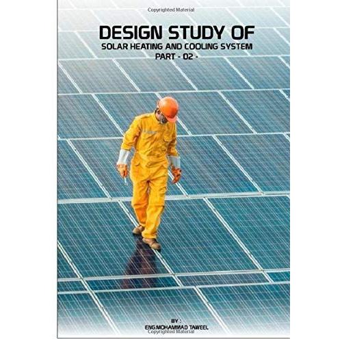Design Study Of Solar Heating And Cooling System (2): ( Calculations)