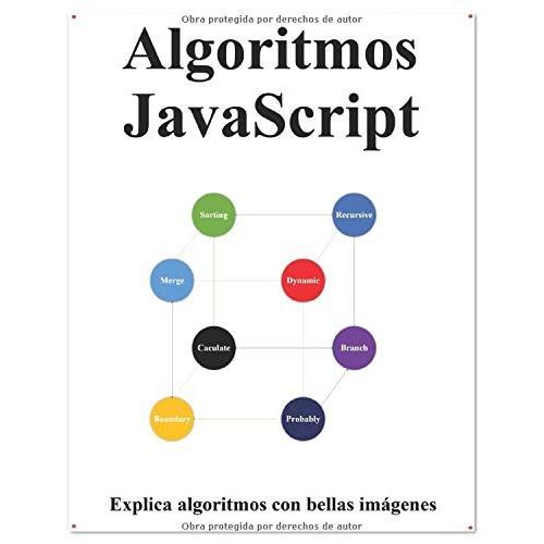 Algoritmos Javascript: Explica Los Algoritmos De Javascript Con Bellas Imágenes Aprende De Forma Fácil Y Mejor