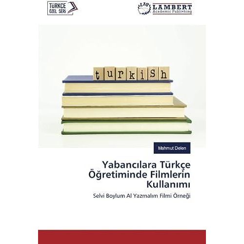 Yabanc¿Lara Türkçe Ö¿Retiminde Filmlerin Kullan¿M¿