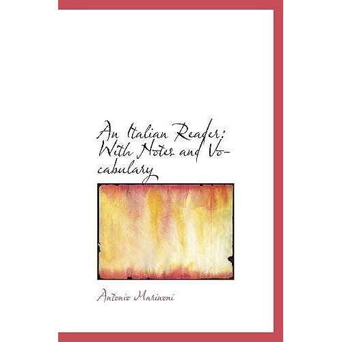 An Italian Reader: With Notes And Vocabulary