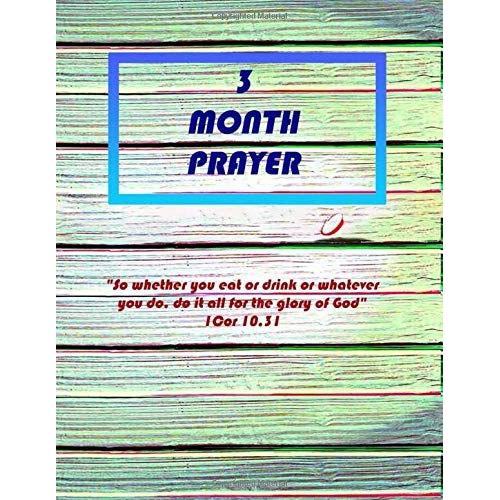 3 Month Prayer: 3 Month Journal Christian Mindfulness, Prayer And Gratitude God Save As