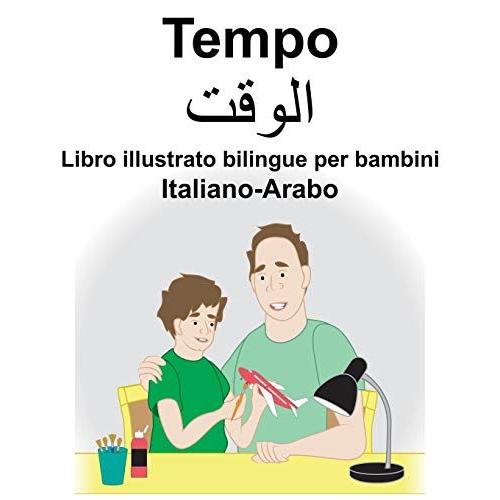 Italiano-Arabo Tempo Libro Illustrato Bilingue Per Bambini