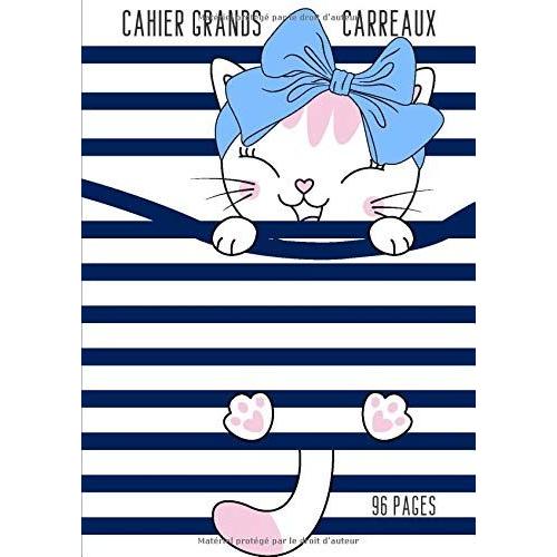 Cahier Grands Carreaux: Cahier Seyès | Chat | 96 Pages | Format A4 (21x29.7 Cm)