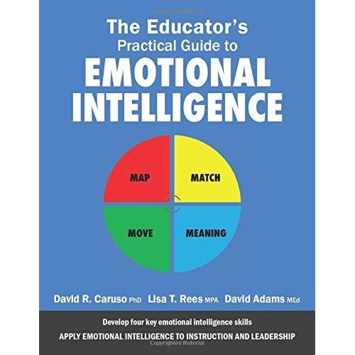 The Educator's Practical Guide To Emotional Intelligence