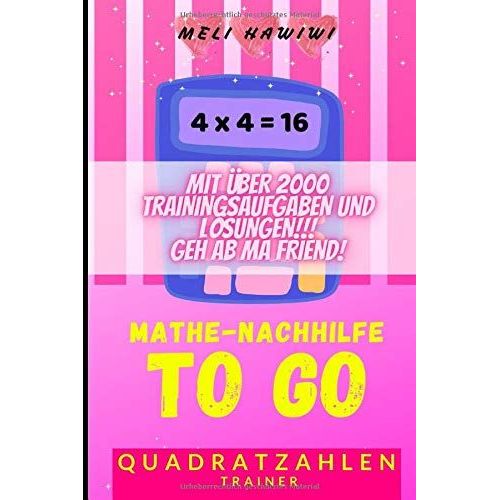 Mathe Nachhilfe To Go: Quadratzahlen Trainer (Easy Schulmathematik Von A - Z)