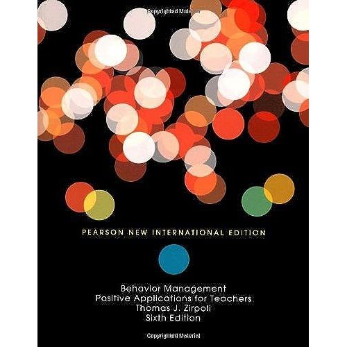 Behavior Management: Pearson New International Edition: Positive Applications For Teachers
