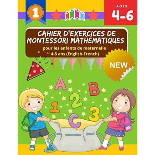 Cahier D'exercices De Montessori Mathématiques Pour Les Enfants De Maternelle 4-6 Ans (English-French): Pratique Facile Et Amusante Exercices Quotidiens Manuel Scolaire: Tracing Letters And Numbers 1
