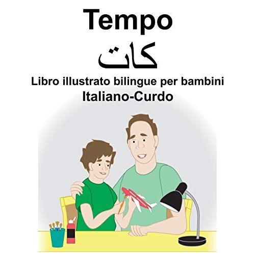 Italiano-Curdo Tempo Libro Illustrato Bilingue Per Bambini
