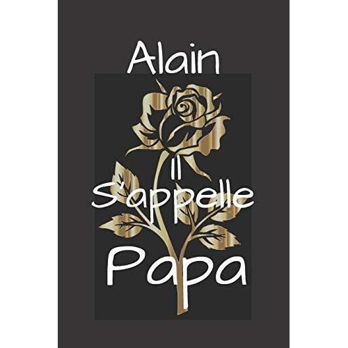 Alain Il S'appelle Papa