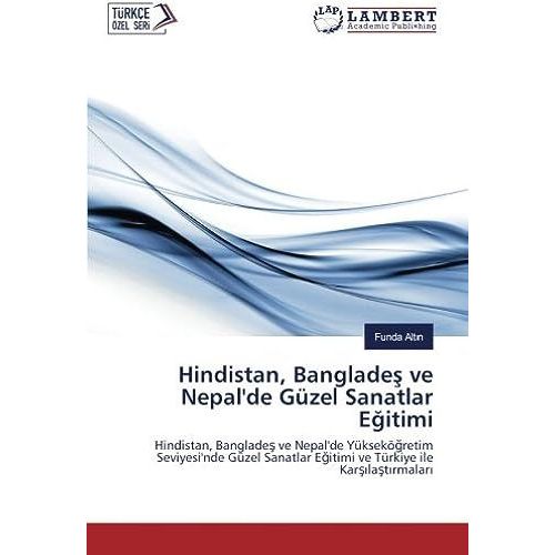 Hindistan, Banglade¿ Ve Nepal'de Güzel Sanatlar E¿Itimi
