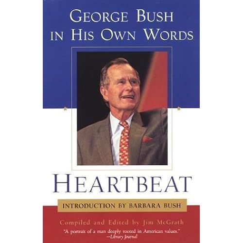 Heartbeat: George Bush In His Own Words