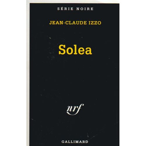 Solea - Jean-Claude Izzo (Série Noire, 2000)
