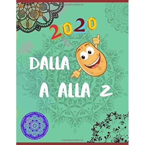 Dalla A Alla Z 2020: Imparare A Scrivere / Idee Regalo Hobby / Aiuta A Migliorare La Sua Calligrafia / Helfen Sie Kindern Jeden Alters , Das Alphabet Zu Lernen Und Die Handschrift Zu Verbessern / Le