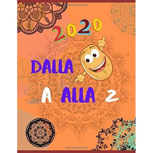 Dalla A Alla Z 2020: Imparare A Scrivere / Idee Regalo Hobby / Aiuta A Migliorare La Sua Calligrafia / Helfen Sie Kindern Jeden Alters , Das Alphabet Zu Lernen Und Die Handschrift Zu Verbessern / Le