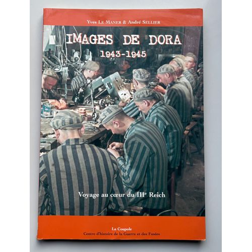 Images De Dora 1943-1945 Voyage Au Coeur Du Iiie Reich