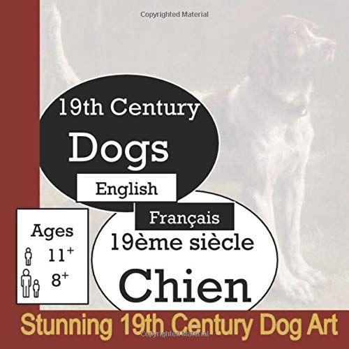 19th Century Dogs: 19ème Siècle Chien