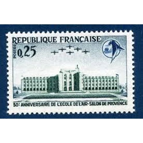 30ème Anniversaire De L'école De L'air À Salon De Provence Année 1965 N° 1463 Yvert Et Tellier Luxe