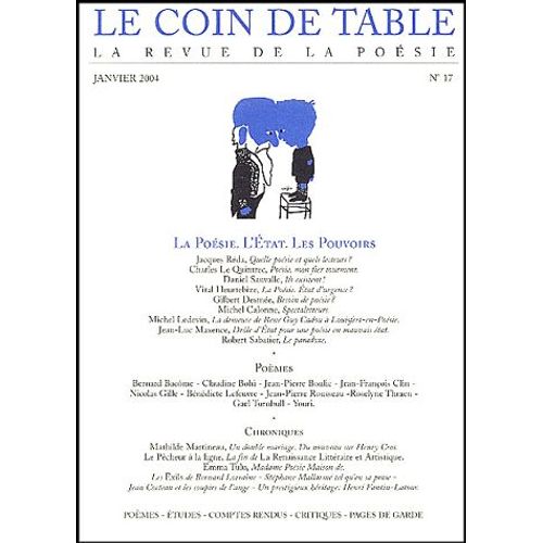Le Coin De Table N° 17, Janvier 2004 - La Poésie, L'etat, Les Pouvoirs