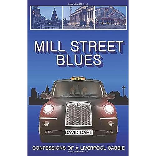 Mill Street Blues: Confessions Of A Liverpool Cabbie