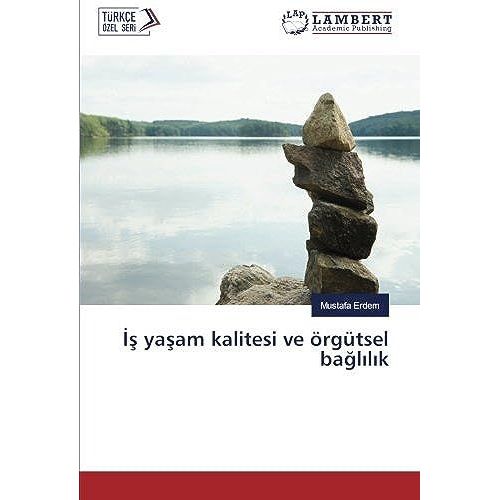 ¿¿ Ya¿Am Kalitesi Ve Örgütsel Ba¿L¿L¿K
