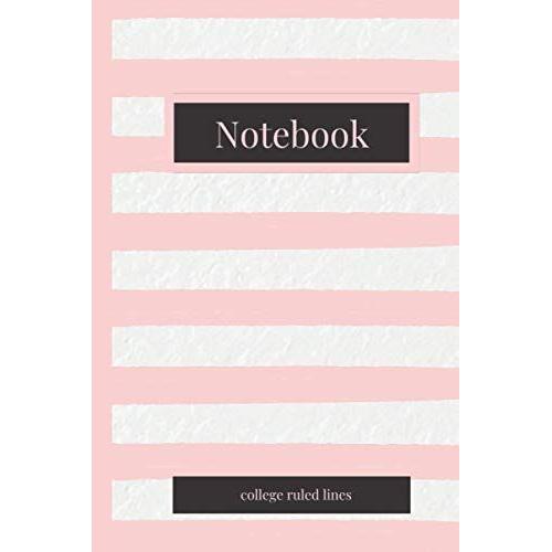 Notebook: Pretty Pink & White Stripes 120 College Ruled Lines Notebook