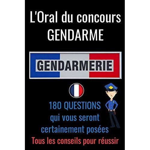 L' Oral Du Concours Gendarme: Entretien Concours Gardien De La Paix-Concours Police Nationale-Concours Gendarme-Annales Concours Douane