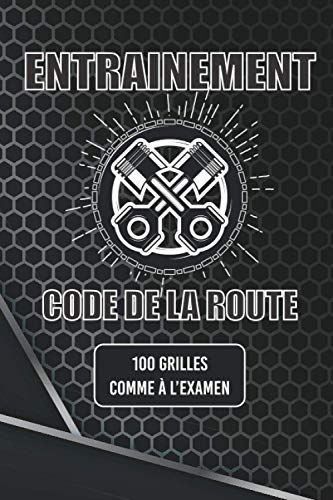 Carnet d'entrainement code de la route: Livre code la route avec 100 pages  à remplir, examen code de la route, test code de la route, examen test