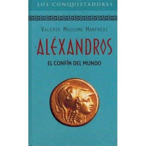 Aléxandros. El Confín Del Mundo
