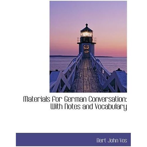 Materials For German Conversation: With Notes And Vocabulary
