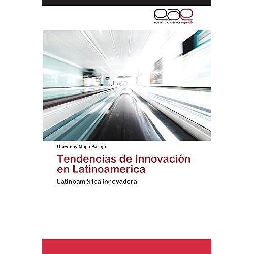 Tendencias De Innovación En Latinoamerica