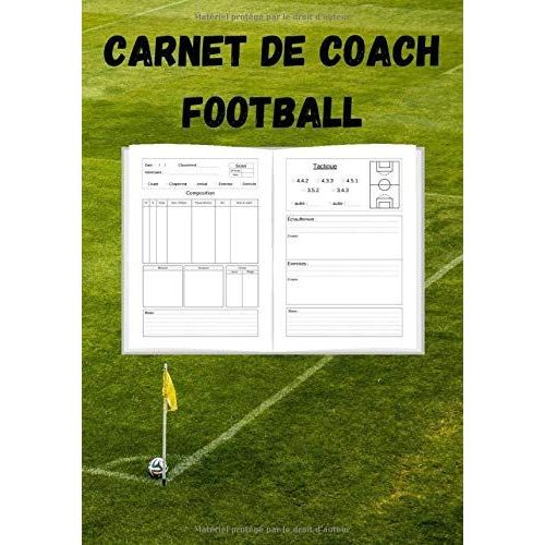 Carnet De Coach Football: Carnet Entraineur Football, Carnet Tactique Football , Suivre La Progression De Votre Equipe