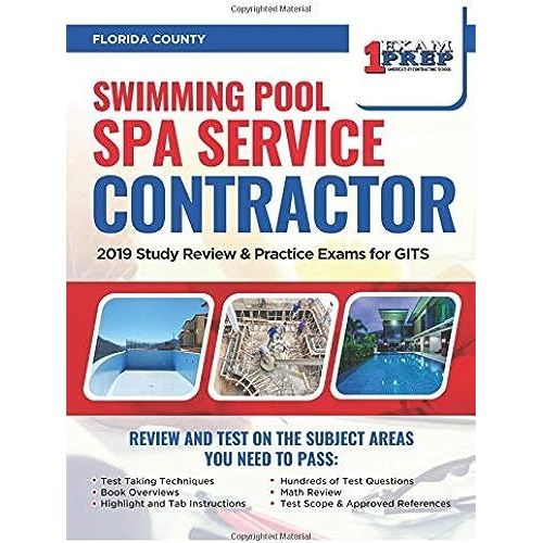 Florida Swimming Pool Spa Service Contractor: 2019 Study Review & Practice Exams For Gits Exam