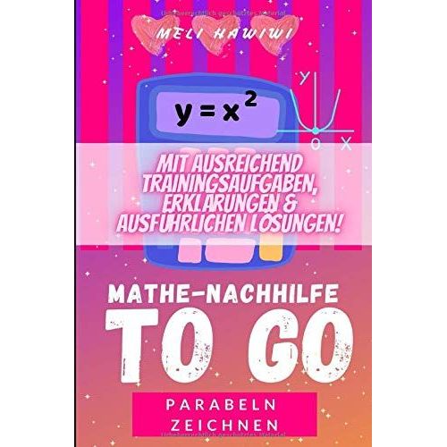 Mathe Nachhilfe To Go: Parabeln Zeichnen (Easy Schulmathematik Von A - Z)