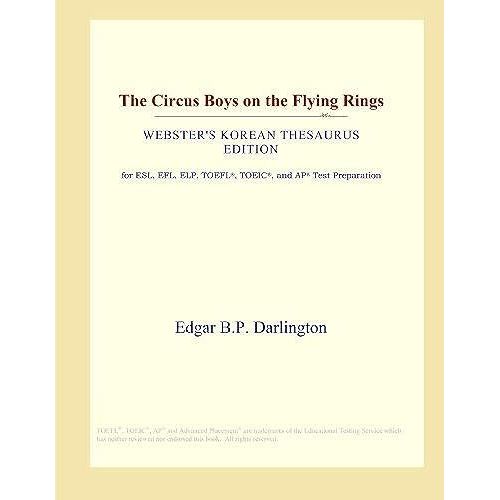The Circus Boys On The Flying Rings (Webster's Korean Thesaurus Edition)