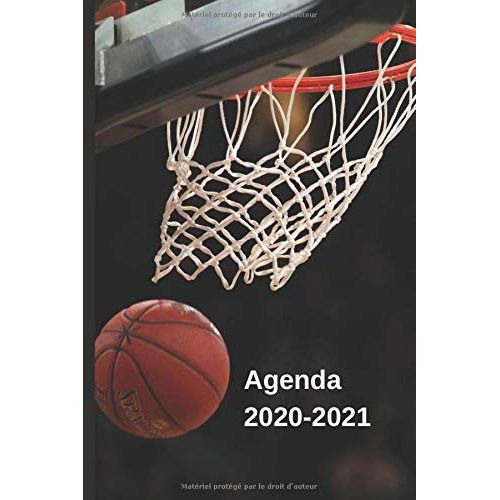 Agenda Scolaire Basket 2020-2021: Planifier / Organiser Jour Après Jour Votre Année Scolaire 2020-2021 Grâce À Cet Agenda Journalier Pour Les Fans De Basket ! ( Collège, Lycée, Étudiant, Primaire)