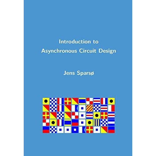 Introduction To Asynchronous Circuit Design
