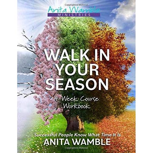 Walk In Your Season 4-Week Course Workbook: Successful People Know What Time It Is