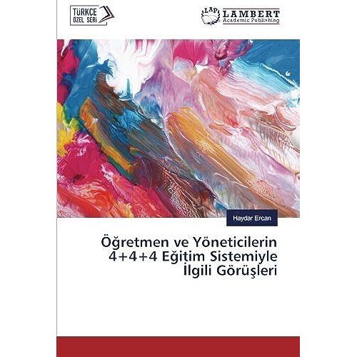 Ö¿Retmen Ve Yöneticilerin 4+4+4 E¿Itim Sistemiyle ¿Lgili Görü¿Leri