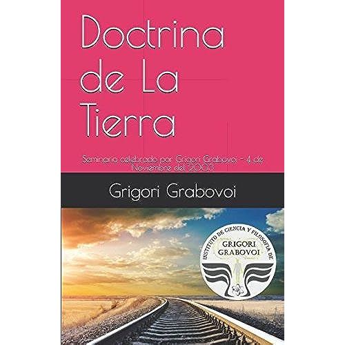 Doctrina De La Tierra: Seminario Celebrado Por Grigori Grabovoi - 4 De Noviembre Del 2003