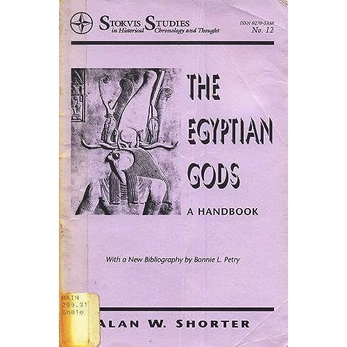 The Egyptian Gods: A Handbook (Stokvis Studies In Historical Chronology And Thought)