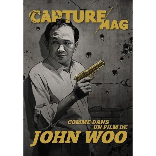 Capture Mag N°3 Comme Dans Un Film De John Woo